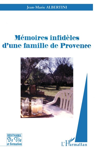Mémoires infidèles d'une famille de Provence (9782747559645-front-cover)