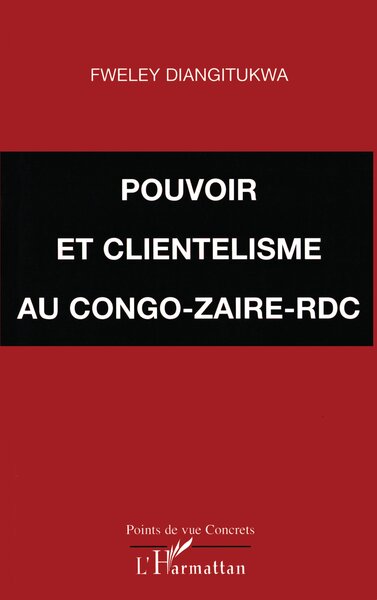 POUVOIR ET CLIENTÉLISME AU CONGO-ZAÏRE-RDC (9782747513098-front-cover)