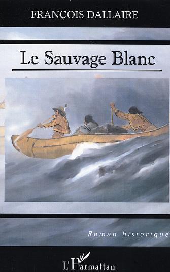 LE SAUVAGE BLANC (9782747533393-front-cover)
