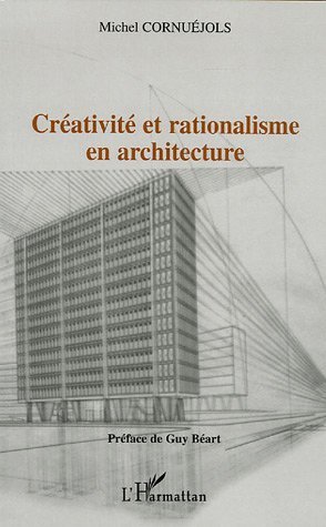 Créativité et rationalisme en architecture (9782747592222-front-cover)