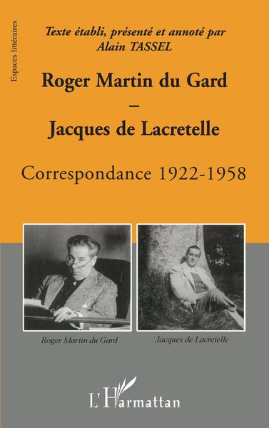 Roger Martin du Gard et Jacques de Lacretelle, Correspondance 1922-1958 (9782747548250-front-cover)