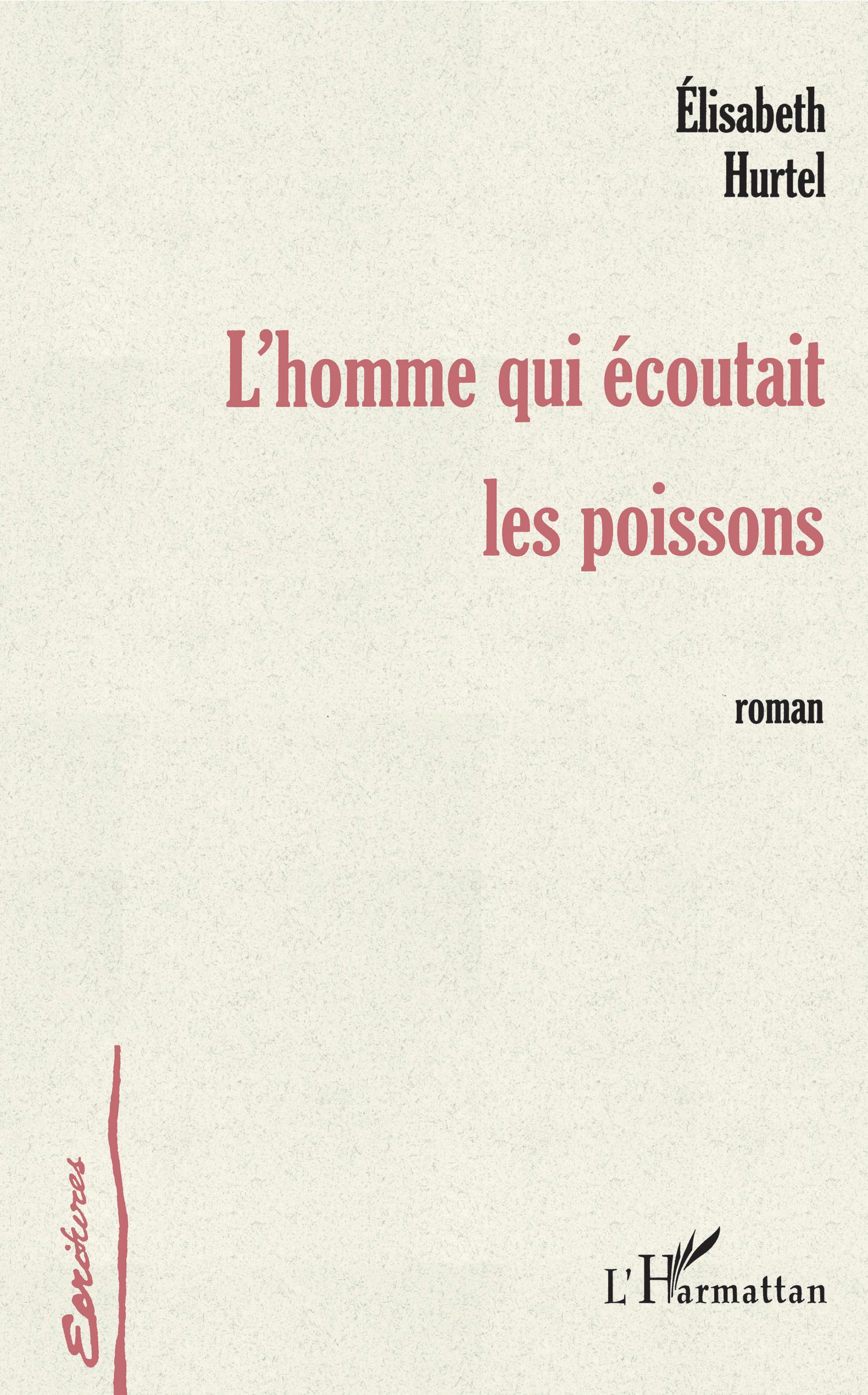 L'HOMME QUI ÉCOUTAIT LES POISSONS (9782747507424-front-cover)