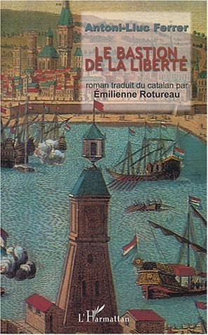 Le Bastion de la liberté (9782747547925-front-cover)