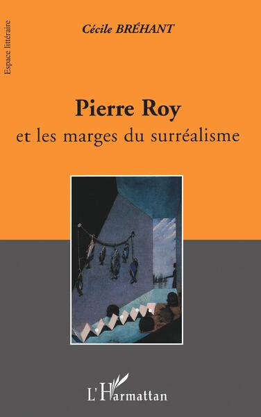 PIERRE ROY et les marges du surréalisme (9782747517034-front-cover)