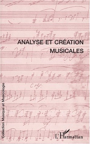 ANALYSE ET CRÉATION MUSICALES (9782747506892-front-cover)