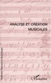 ANALYSE ET CRÉATION MUSICALES (9782747506892-front-cover)