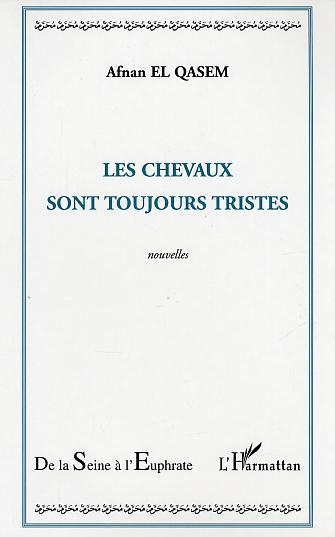 Les chevaux sont toujours tristes, Nouvelles (9782747547604-front-cover)