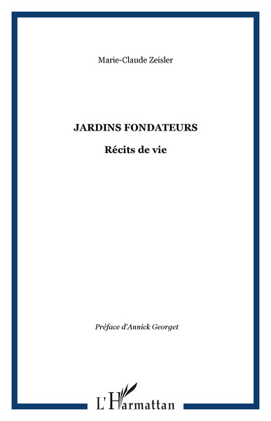 Jardins fondateurs, Récits de vie (9782747589055-front-cover)