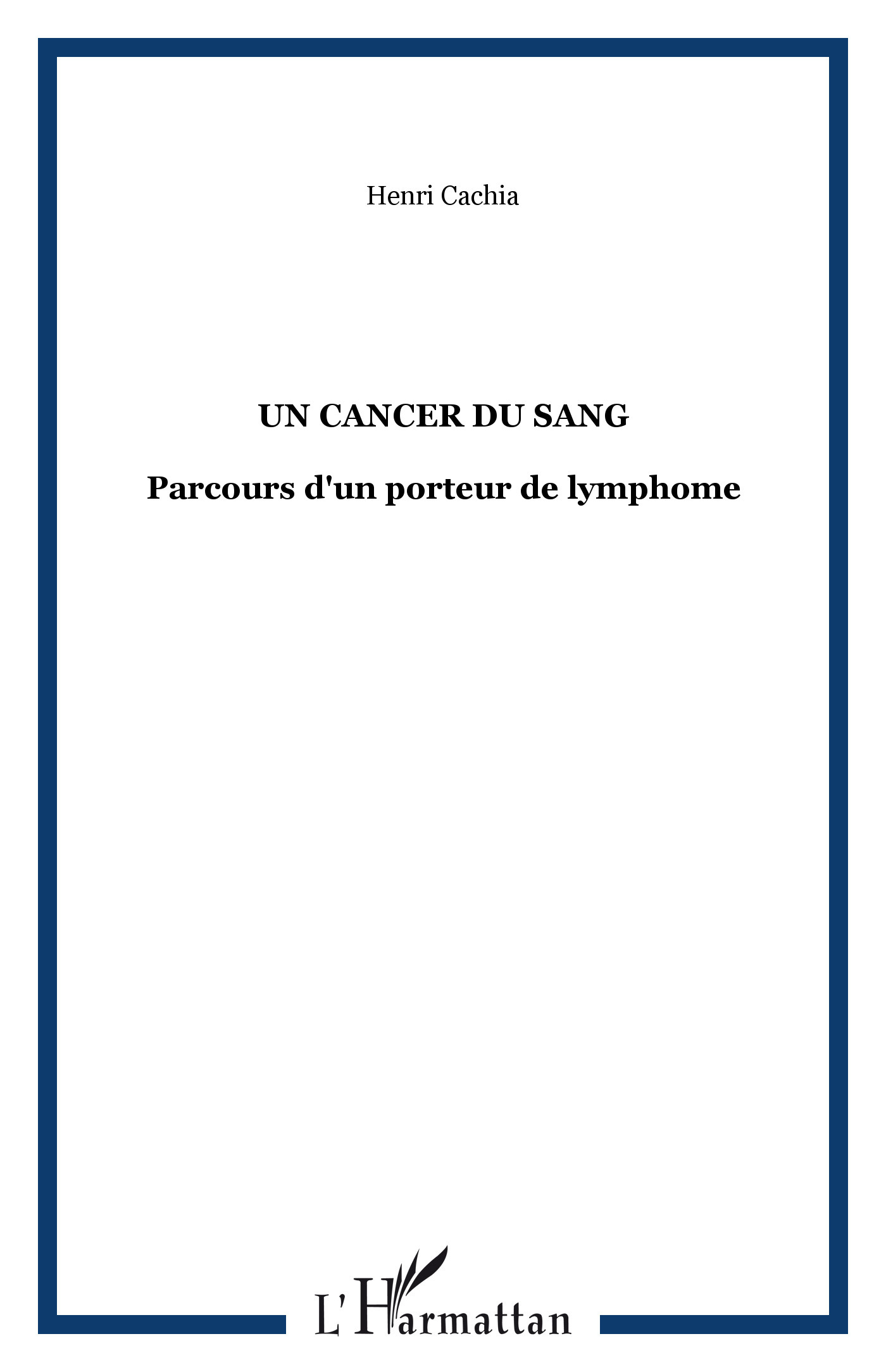 Un cancer du sang, Parcours d'un porteur de lymphome (9782747569965-front-cover)