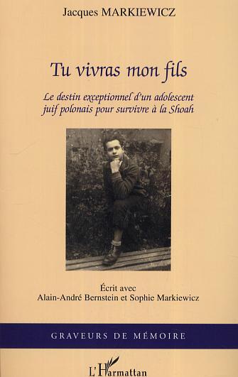 Tu vivras mon fils, Le destin exceptionnel d'un adolescent juif polonais pour survivre à la Shoah (9782747595834-front-cover)