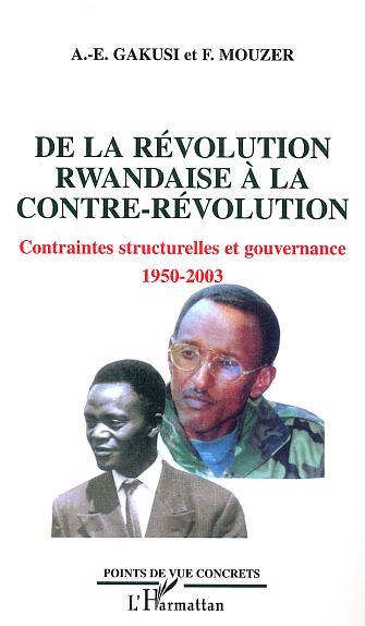 De la révolution rwandaise à la contre-révolution, Contraintes structurelles et gouvernance 1950-2003 (9782747548625-front-cover)