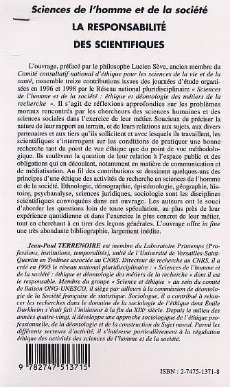 LA RESPONSABILITÉ DES SCIENTIFIQUES, Actes des journées " Sciences de l'homme et de la société : éthique et déontologie des méti (9782747513715-back-cover)