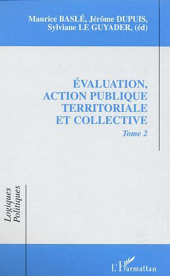 EVALUATION, ACTION PUBLIQUE TERRITORIALE ET COLLECTIVE, Tome 2 (9782747534574-front-cover)