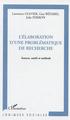 L'élaboration d'une problématique de recherche, Sources, outils et méthode (9782747585187-front-cover)