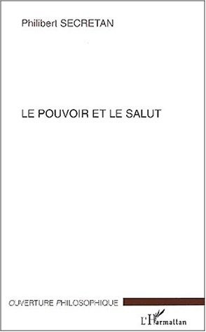 LE POUVOIR ET LE SALUT (9782747520362-front-cover)