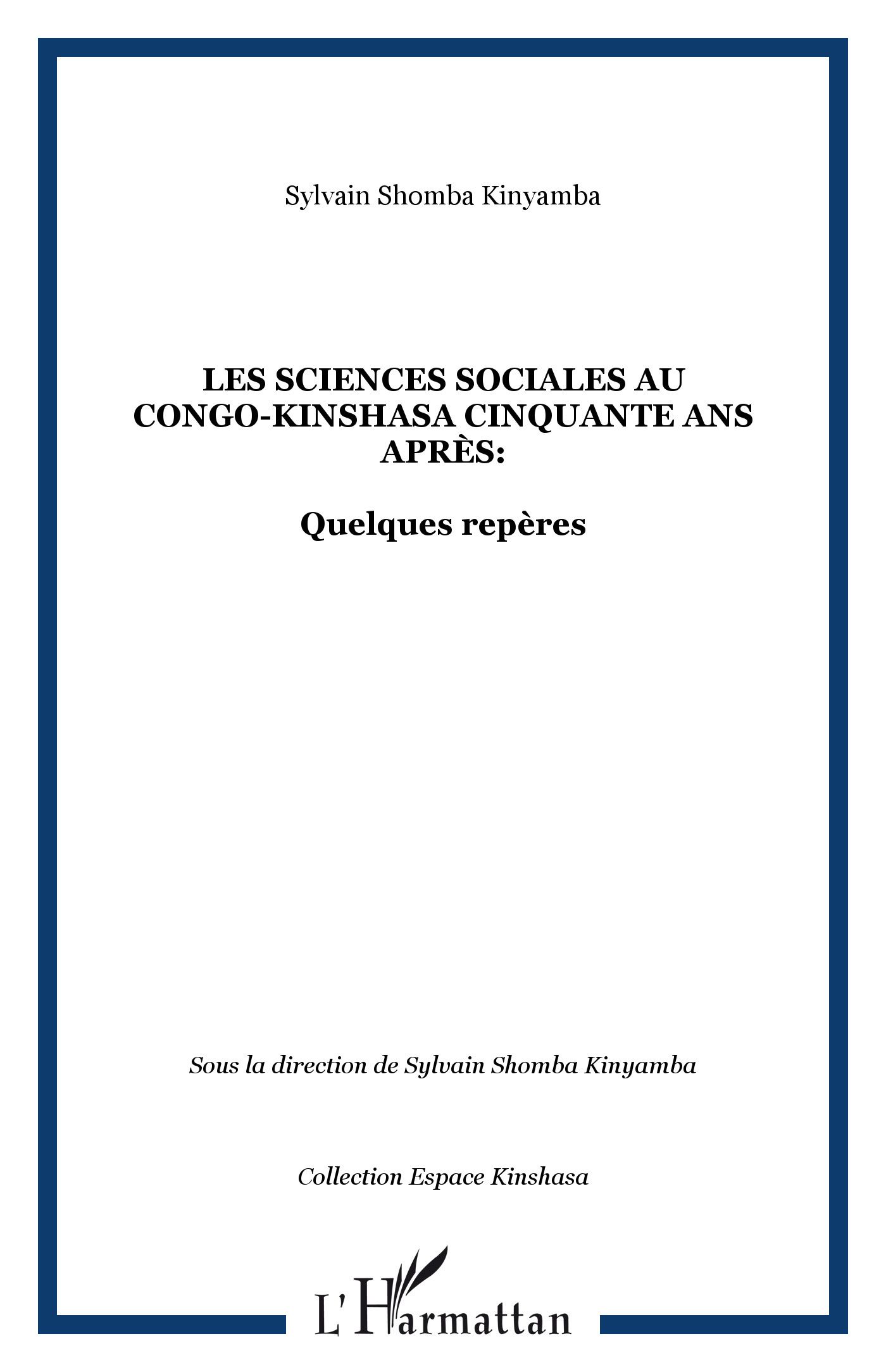 Les sciences sociales au Congo-Kinshasa cinquante ans après:, Quelques repères (9782747597302-front-cover)