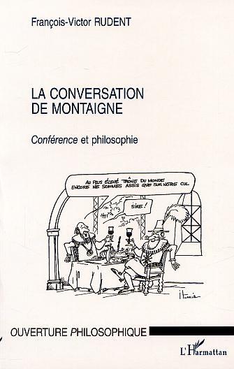 LA CONVERSATION DE MONTAIGNE, Conférence et philosophie (9782747503976-front-cover)