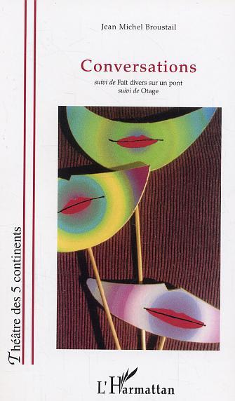 Conversations, Suivi de Faits divers sur un pont - Suivi de Otage (9782747579384-front-cover)
