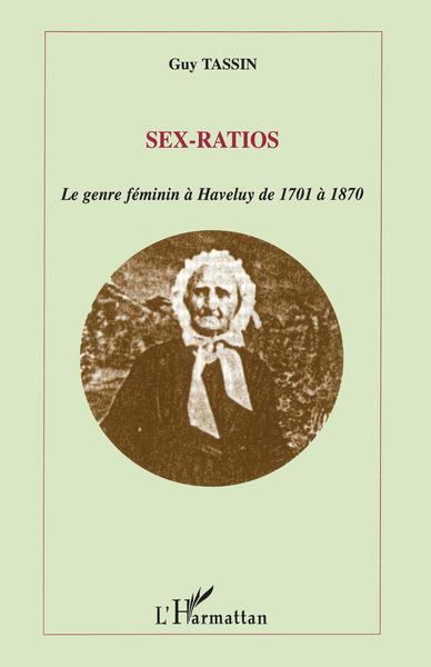 Sex-ratios, Le genre féminin à Haveluy de 1701 à 1870 (9782747587624-front-cover)