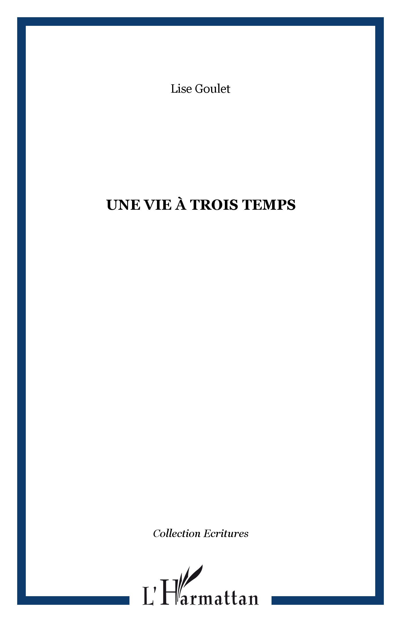 UNE VIE À TROIS TEMPS (9782747527286-front-cover)