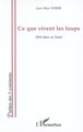 Ce que vivent les loups (9782747559843-front-cover)