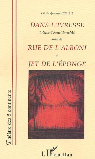 Dans l'ivresse, suivi de Rue de l'Alboni et Jet de l'éponge (9782747542418-front-cover)
