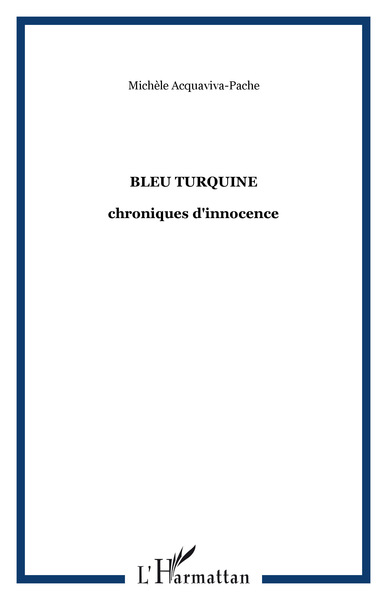 Bleu turquine, chroniques d'innocence (9782747529570-front-cover)
