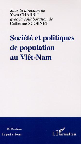 SOCIÉTÉ ET POLITIQUES DE POPULATION AU VIÊT-NAM (9782747528757-front-cover)