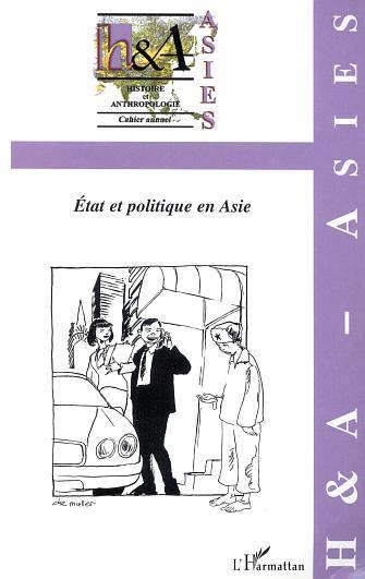 Histoire et Anthropologie, ETAT ET POLITIQUE EN ASIE (9782747523776-front-cover)