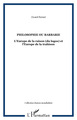 PHILOSOPHIE OU BARBARIE, L'Europe de la raison (du logos) et l'Europe de la trahison (9782747531924-front-cover)