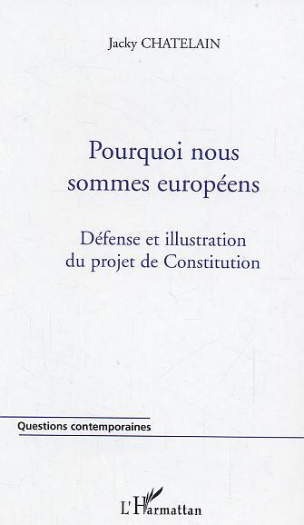 Pourquoi nous sommes européens, Défense et illustration du projet de Constitution (9782747577373-front-cover)