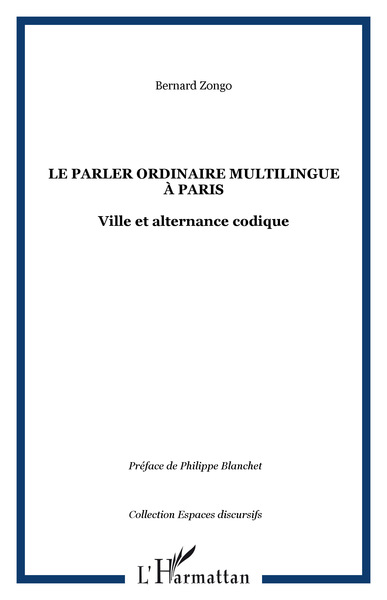 Le parler ordinaire multilingue à Paris, Ville et alternance codique (9782747564953-front-cover)
