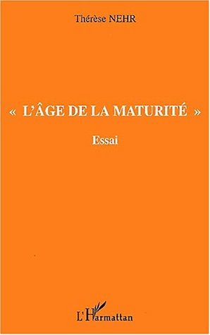 " L'ÂGE DE LA MATURITÉ ", Essai (9782747523219-front-cover)