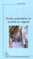 Ecole, population et société en Algérie (9782747598019-front-cover)