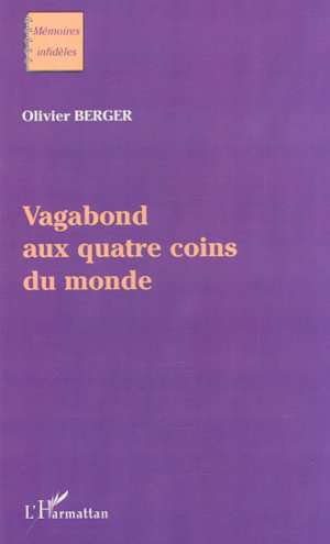VAGABOND AUX QUATRE COINS DU MONDE (9782747506625-front-cover)