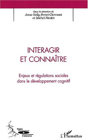 INTERAGIR ET CONNAÎTRE, Enjeux et régulations sociales dans le développement cognitif (9782747516860-front-cover)