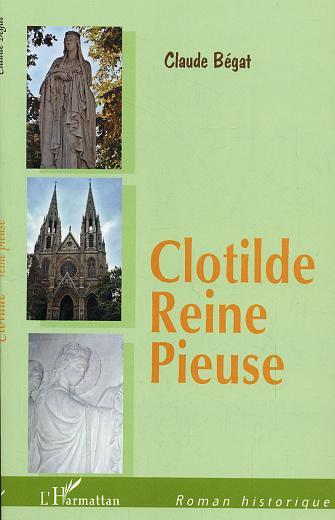 Clotilde, Reine pieuse (9782747578004-front-cover)