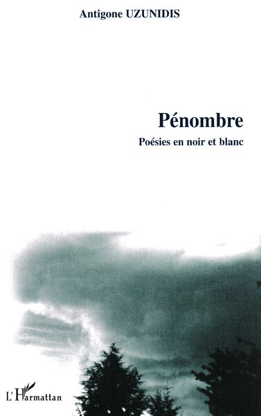 Pénombre, Poésies en noir et blanc (9782747597050-front-cover)