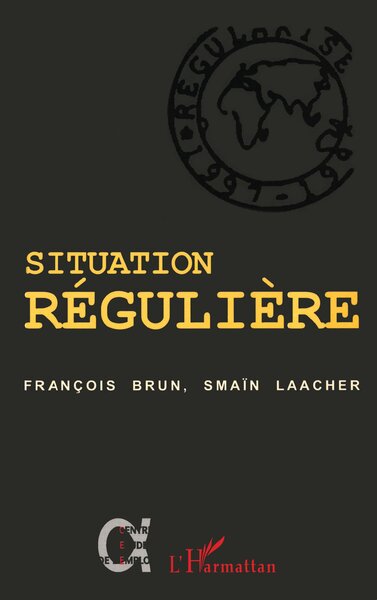 SITUATION RÉGULIÈRE, Etre régularisé (9782747517478-front-cover)