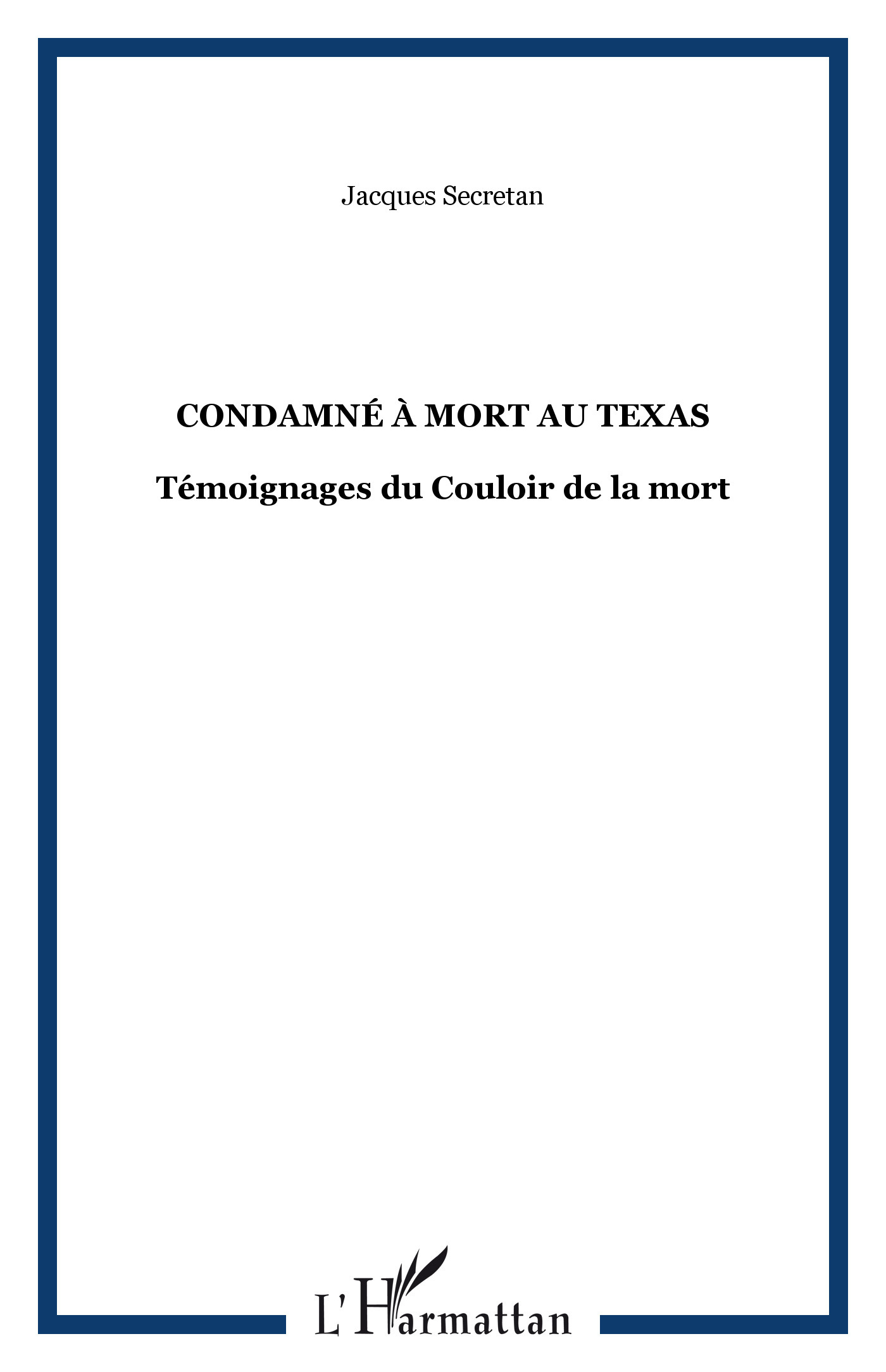 CONDAMNÉ À MORT AU TEXAS, Témoignages du Couloir de la mort (9782747500944-front-cover)