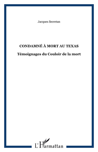 CONDAMNÉ À MORT AU TEXAS, Témoignages du Couloir de la mort (9782747500944-front-cover)