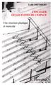 L'escalier ou les fuites de l'espace, Une structure plastique et musicale (9782747594615-front-cover)