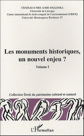 Les monuments historiques, un nouvel enjeu ?, Volume I (9782747565745-front-cover)