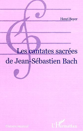 LES CANTATES SACRÉES DE JEAN-SÉBASTIEN BACH (9782747528344-front-cover)