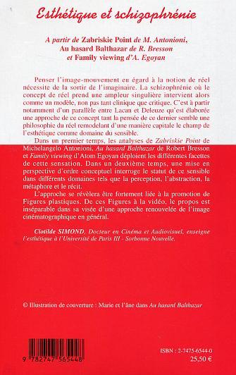 Esthétique et schizophrénie, A partir de Zabriskie Point de M.Antonioni, Au hasard Balthazar de R. Bresson et Family viewing d'A (9782747565448-back-cover)