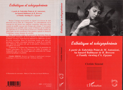 Esthétique et schizophrénie, A partir de Zabriskie Point de M.Antonioni, Au hasard Balthazar de R. Bresson et Family viewing d'A (9782747565448-front-cover)