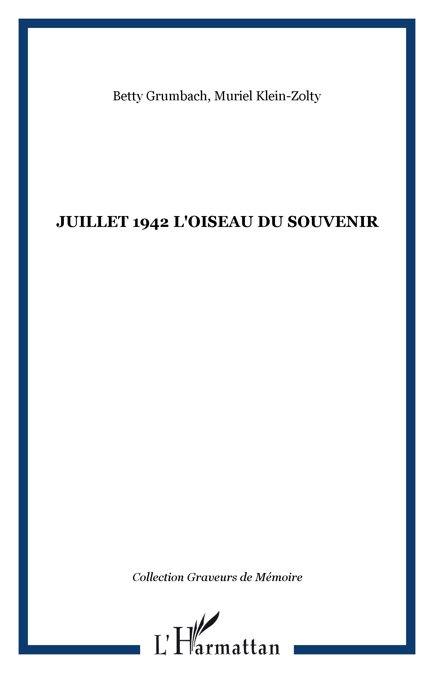 JUILLET 1942 L'OISEAU DU SOUVENIR (9782747510301-front-cover)