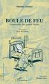 BOULE DE FEU, Comprendre les grands brulés (9782747536448-front-cover)