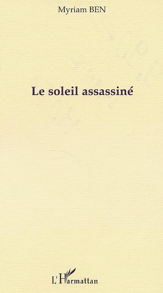 LE SOLEIL ASSASSINÉ (9782747521765-front-cover)