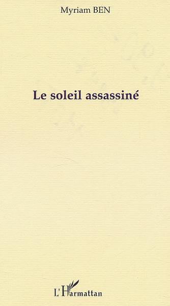 LE SOLEIL ASSASSINÉ (9782747521765-front-cover)